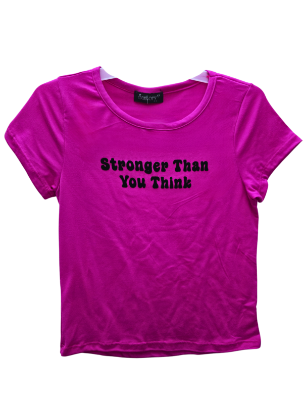 Camiseta Stronger Than You Thinks